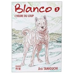 Blanco, Tome 3 : L'heure du loup