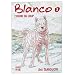 Blanco, Tome 3 : L'heure du loup