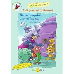 Mes premiers albums : G�teau surprise / Un invit� non d�sir�