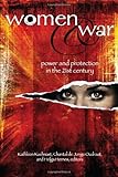 Women and war : power and protection in the 21st century
