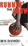 Runnin' the Show: Basketball Leadership for Coaches and Players