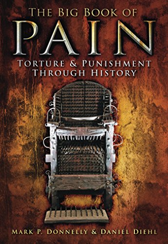 The Big Book of Pain: Torture & Punishment through History
