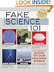 Fake Science 101: A Less-Than-Factual...
