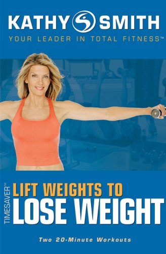 Kathy Smith: Lift Weights to Lose Weight