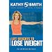 Kathy Smith: Lift Weights to Lose Weight [Import]