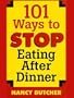 101 Ways to Stop Eating After Dinner