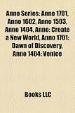 Anno Series: Anno 1701, Anno 1602, Anno 1503, Anno 1404, Anno: Create a New World, Anno 1701: Dawn of Discovery, Anno 1404: Venice
