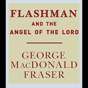 Flashman and the Angel of the Lord | George MacDonald Fraser