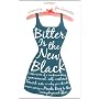 Bitter is the New Black: Confessions of a Condesce&hellip by Jen Lancaster
