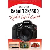 Canon EOS Rebel T2i/550D Digital Field Guide