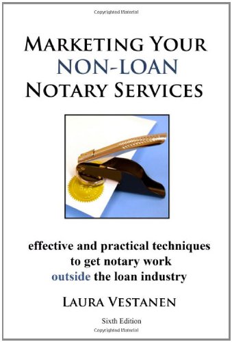 Marketing Your Non-Loan Notary Services Marketing Your Non-Loan Notary Services