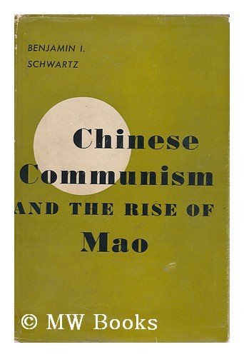 Chinese Communism and the Rise of Mao
