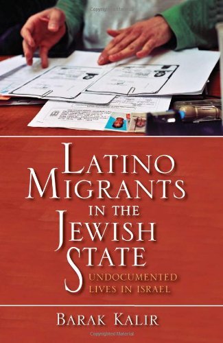 Latino Migrants in the Jewish State: Undocumented Lives in Israel