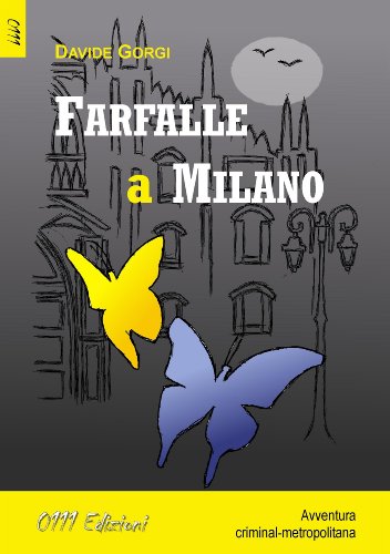 Farfalle a Milano (LaGialla. Big-C) (Italian Edition)