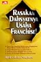 Rasakan Dahsyatnya Usaha Franchise! (Indonesian Edition)