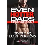 Even Hotter Dads: The DILF Anthology II