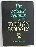 The selected writings of Zoltán Kodály