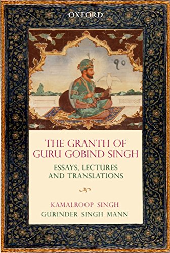 The Gra:nth of Guru Gobind Singh: Essays, Lectures, and Translations