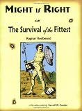 Might is Right or the Survival of the Fittest