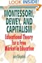 Montessori, Dewey, and Capitalism