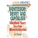 Montessori, Dewey, and Capitalism