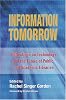 Information tomorrow : reflections on technology and the future of public and academic libraries by  Rachel Singer Gordon; 
