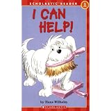 I Can Help! (Scholastic Reader, Level 1) ~ Hans Wilhelm