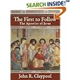 The First to Follow: The Apostles of Jesus by  John R. Claypool