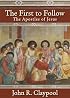 The First to Follow: The Apostles of Jesus