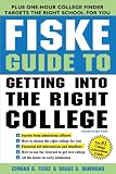 Fiske Guide to Getting into the Right College, 4E