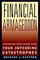 Financial Armageddon: Protecting Your Future from Four Impending Catastrophes