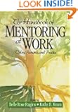 The Handbook of Mentoring at Work: Theory, Research, and Practice