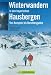  : Winterwandern in den bayerischen Hausbergen: Von Kempten bis Berchtesgarden