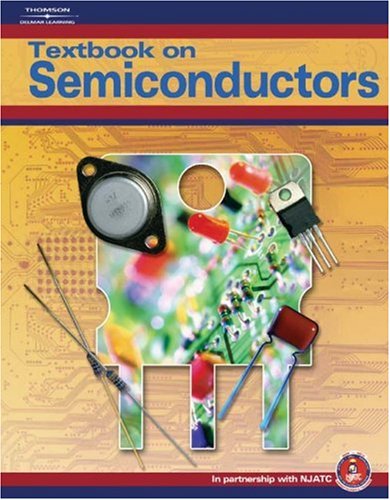 Textbook On Semiconductors - NJATC - Delmar Cengage Learning - DE-1401856888 - ISBN: 1401856888 - ISBN-13: 9781401856885