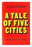 A tale of five cities : life in provincial Europe today