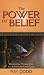 The Power of Belief: Essential Tools for an Extraordinary Life by Ray Dodd