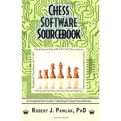 Chess Software Sourcebook: A Comprehensive Guide to Selecting and Using Chess Software