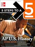 5 Steps to a 5 AP U.S. History, Second Edition (5 Steps to a 5 on the Advanced Placement Examinations Series)