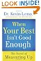 When Your Best Isn't Good Enough: The Secret of Measuring Up