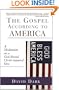 The Gospel according to America: A Meditation on a God-blessed, Christ-haunted Idea