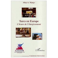 Turcs en Europe : L'heure de l'�largissement
