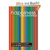 Happiness and Economics: How the Economy and Institutions Affect Human Well-being (Princeton Paperbacks)