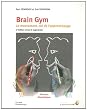 Brain Gym : Le mouvement : cl� de l'apprentissage
