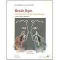 Brain Gym : Le mouvement : cl� de l'apprentissage
