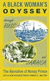 A Black Woman's Odyssey Through Russia and Jamaica: The Narrative of Nancy Prince