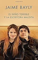 El niño terrible y la escritora maldita (Spanish Edition) El niño terrible y la escritora maldita (Spanish Edition)