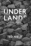Underlands : a journey through Britain's lost landscape