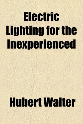 Electric Lighting for the Inexperienced