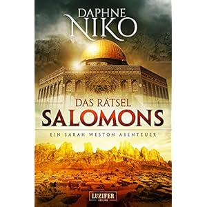 Das Rätsel Salomons: Thriller (Sarah Weston Abenteuer 2)