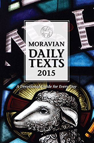 Moravian Daily Texts 2015 North American Edition: A Devotional Guide for Every Day